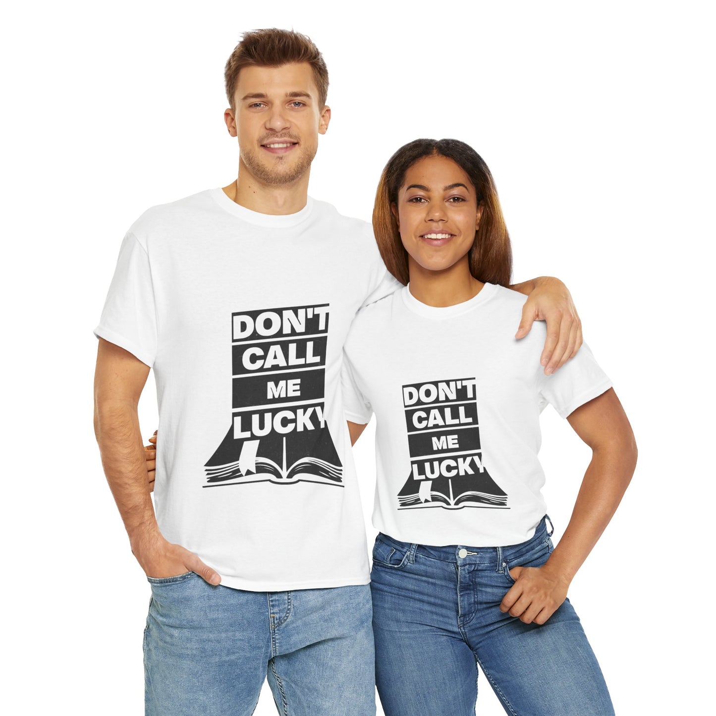 Don't Call Me Lucky Unisex Heavy Cotton Tee - Casual Statement Shirt